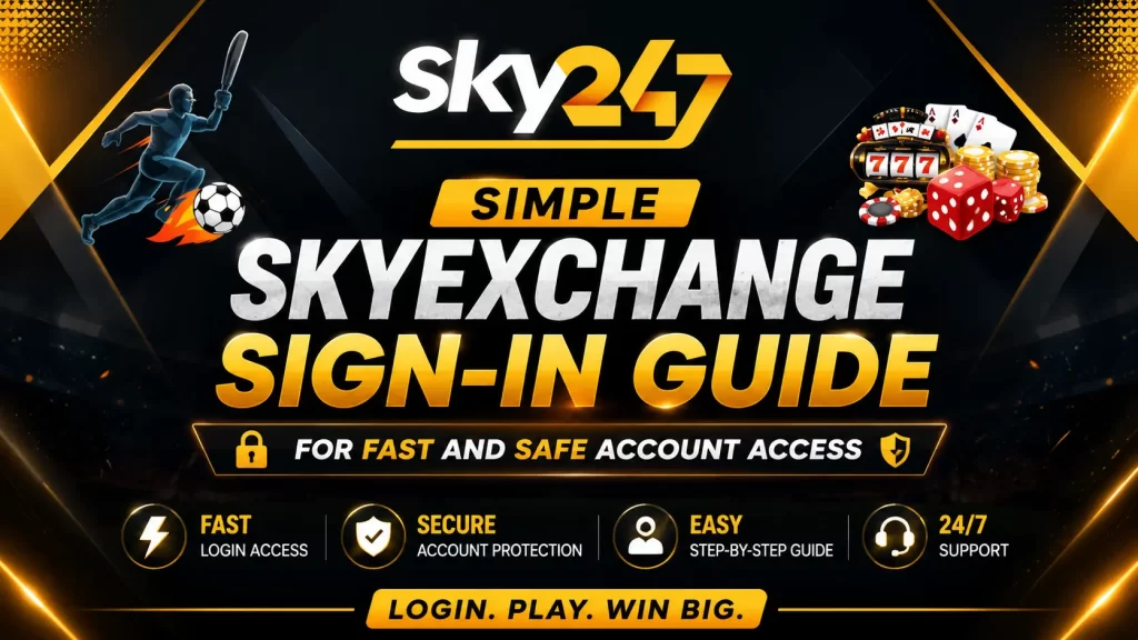 Sky247 promotional banner featuring “Simple Skyexchange Sign-In Guide for Fast and Safe Account Access” with sports and gaming visuals, highlighting secure login, quick access, and 24/7 support in a dark gold theme.